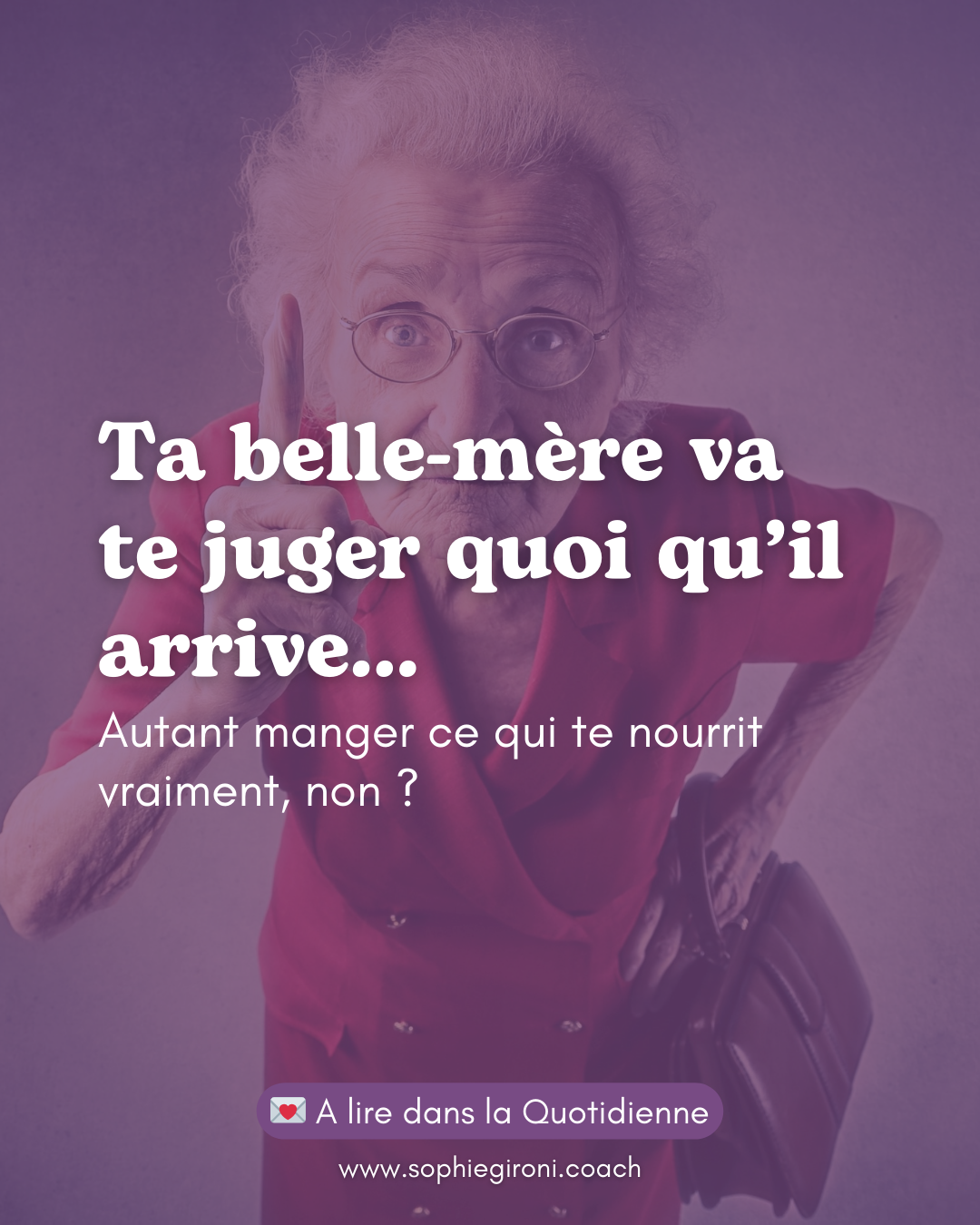 Ta belle-mère va te juger de toute façon