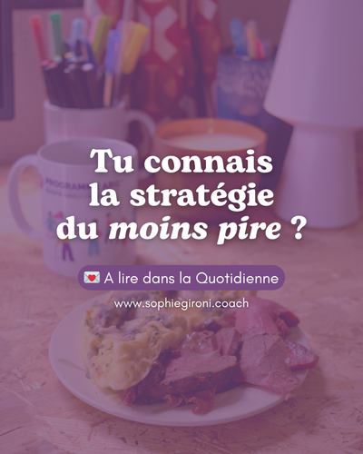 Tu connais la stratégie du moins pire ?